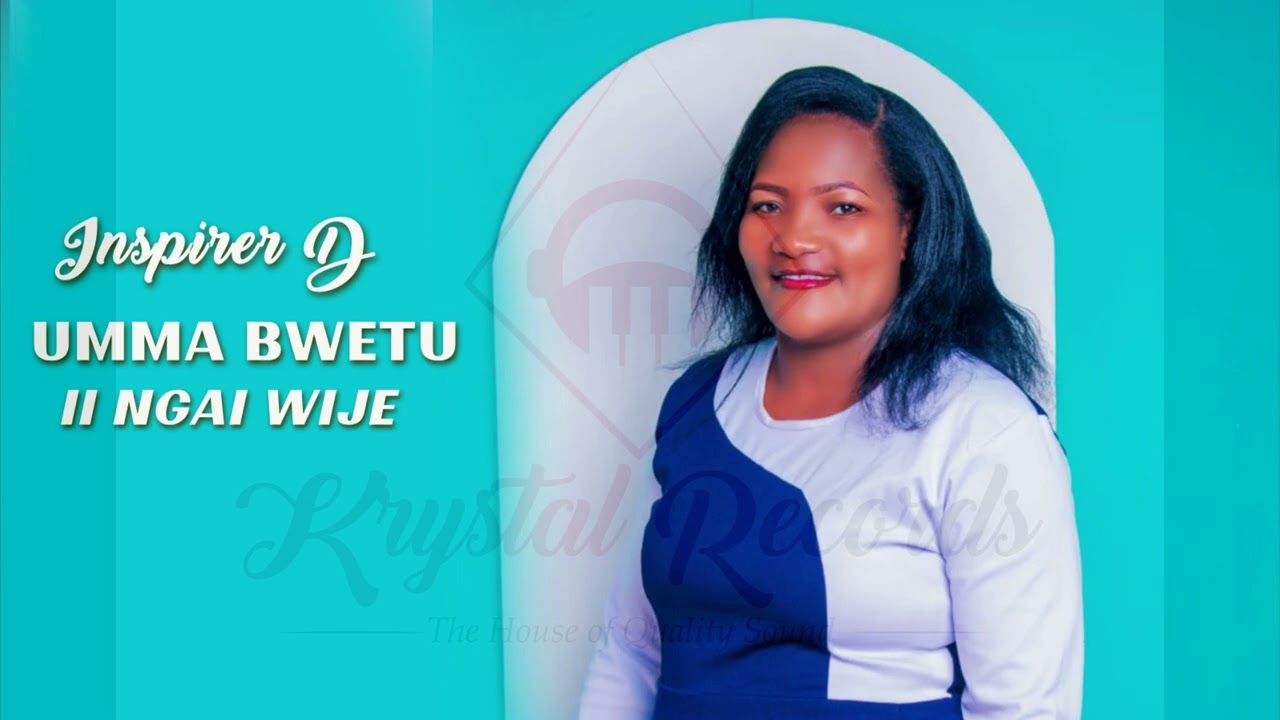 Umma Bwetu ii Ngai Wiji by Inspirer D