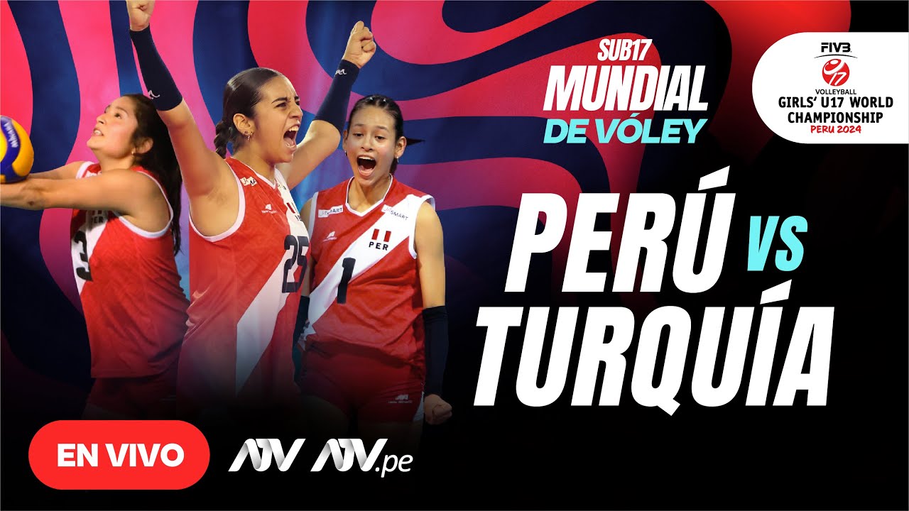 EN VIVO - PERÚ VS TURQUÍA Mundial de Vóley Sub17 por ATV #MundialVoleyATV #ATVDeportes