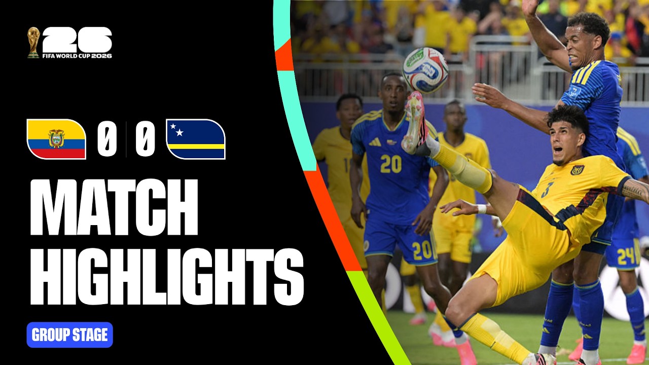 Highlights | Ecuador 0-0 Curacao | FIFA World Cup 2026&trade;