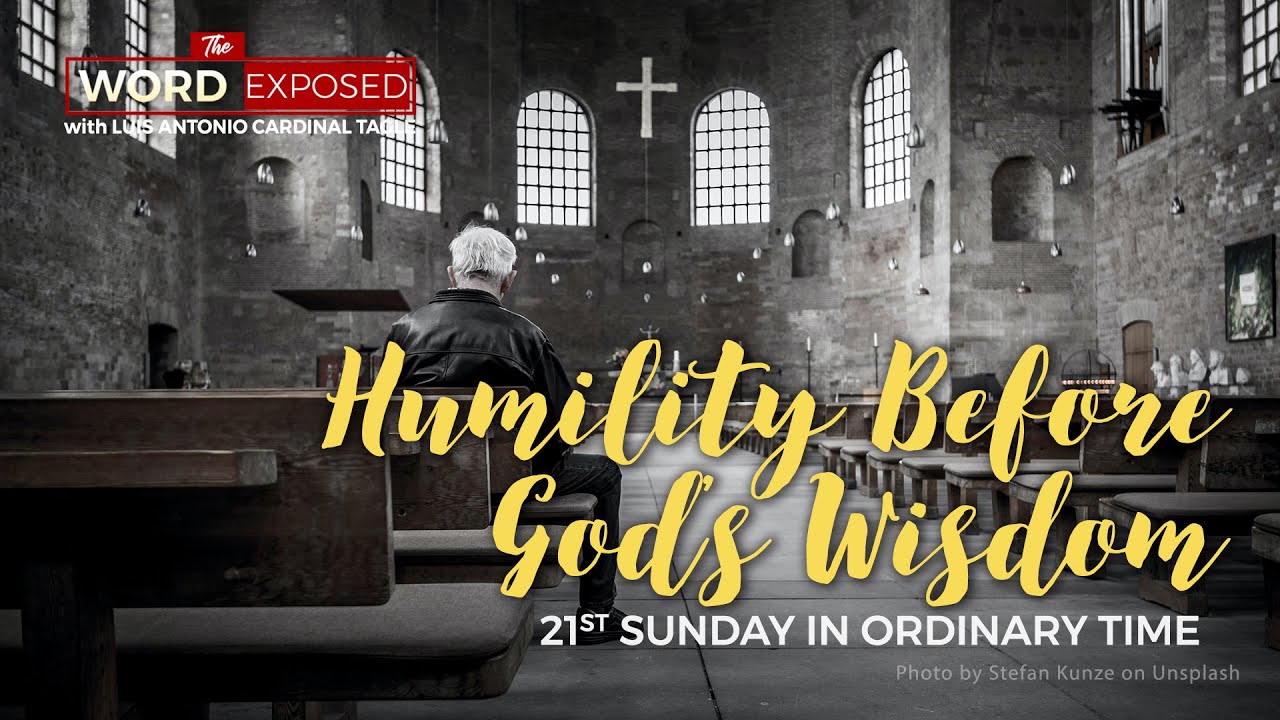 The Word Exposed with Cardinal Tagle - Humility Before God’s Wisdom (August 23, 2020)