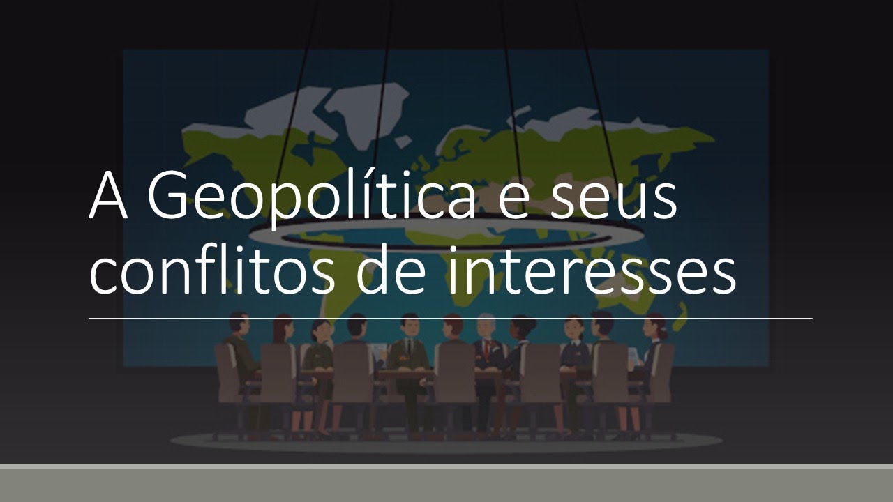 A Geopol&iacute;tica e seus conflitos de interesses