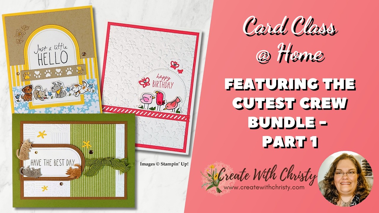 3 Adorable Handmade Cards with Cutest Crew Bundle