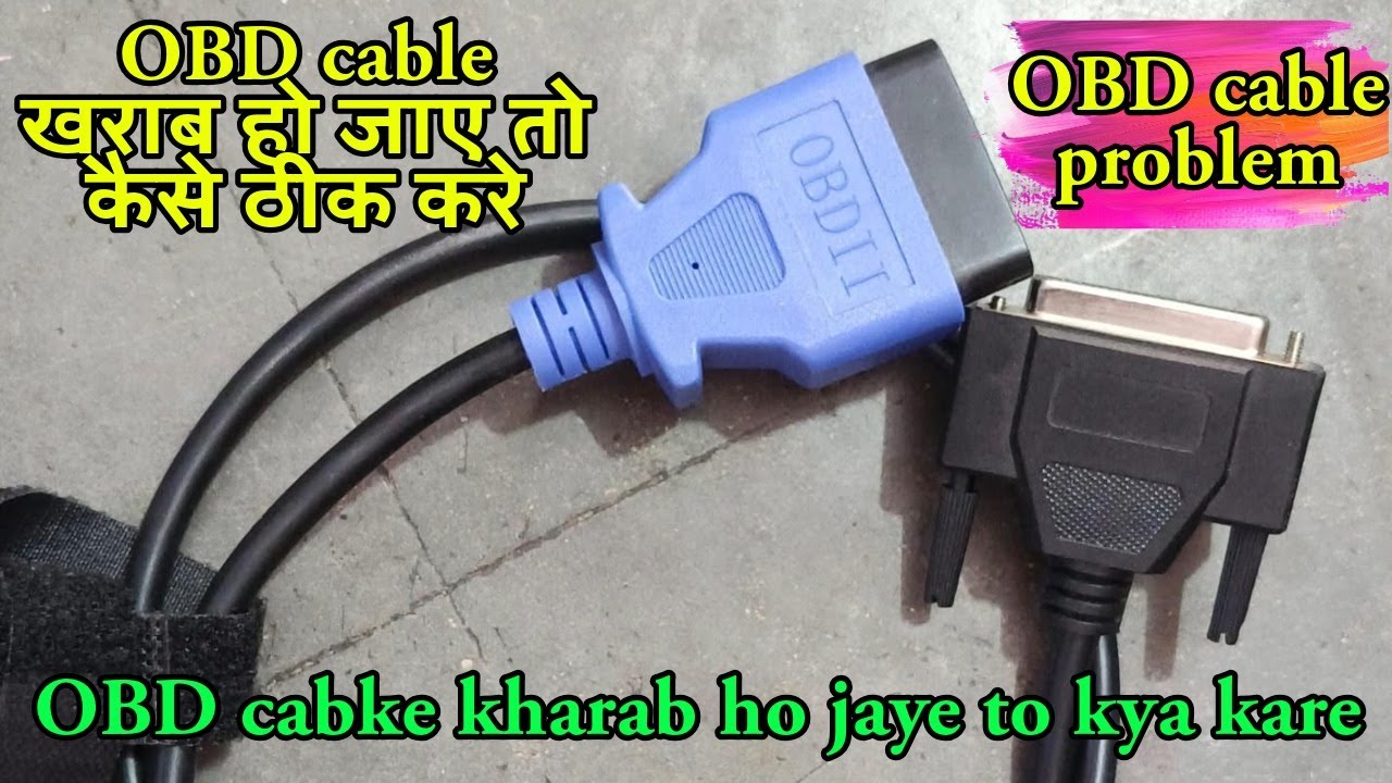 OBD cable problem || OBD cabke kharab ho jaye to kya kare || OBD cable खराब हो जाए तो कैसे ठीक करे