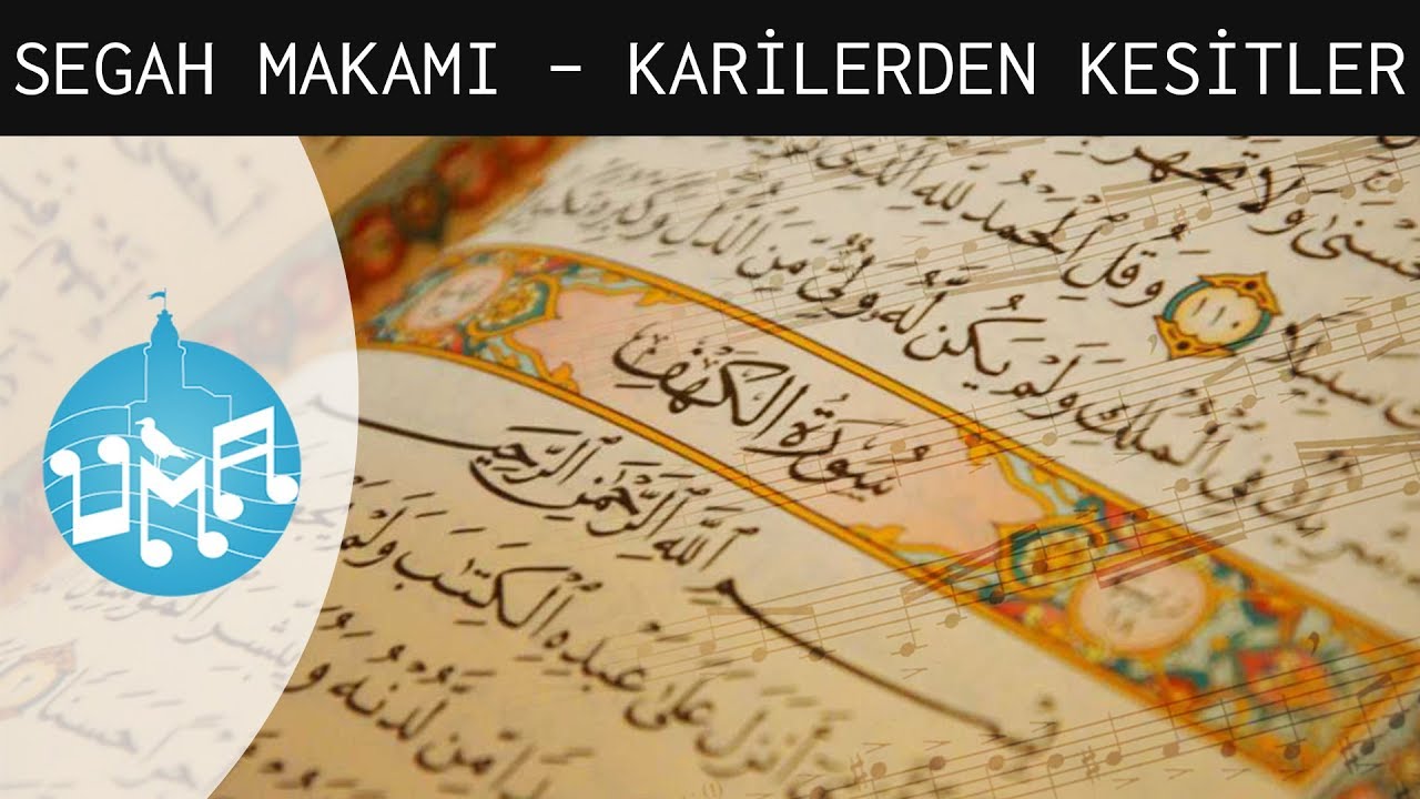 SEGAH Makamı - Meşhur Karilerden Kesitler | &Uuml;MA &Uuml;sk&uuml;dar Makam At&ouml;lyesi