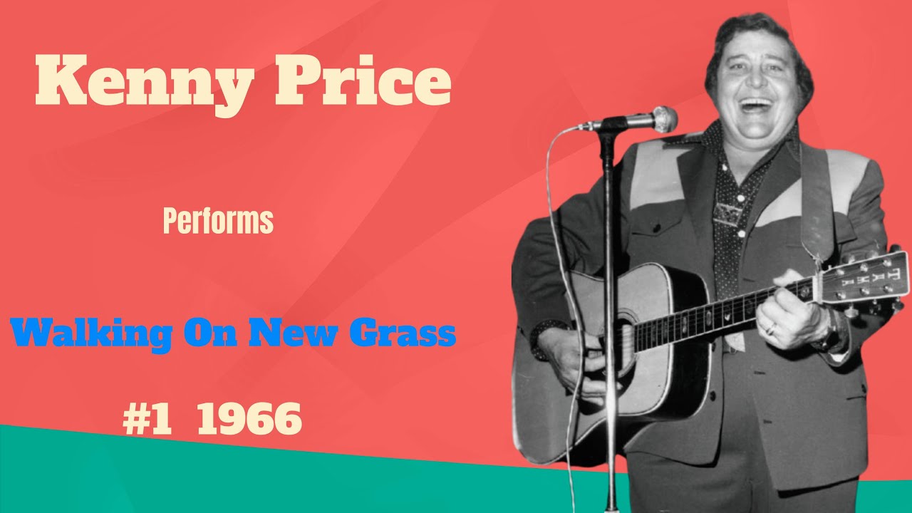 Kenny Price Walking On New Grass Full Live Performance