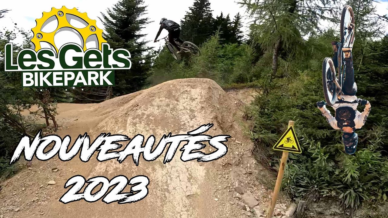 On roule les nouveautés du Bikepark les Gets en Backflip !