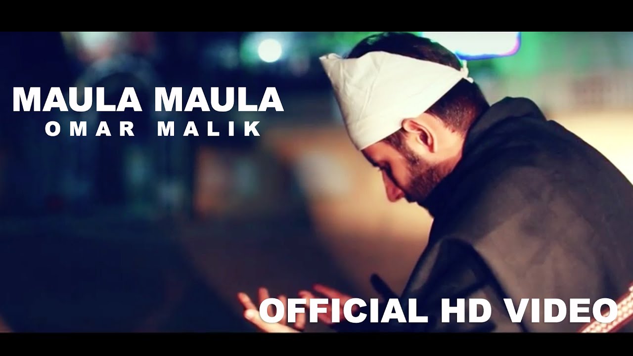 Maula Maula | Omar Malik | Official Video | 2016