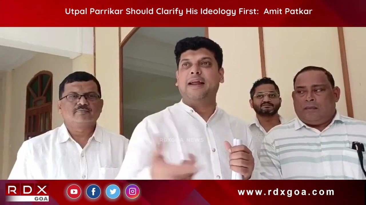 Utpal Parrikar Should Clarify His Ideology First :Amit Patkar