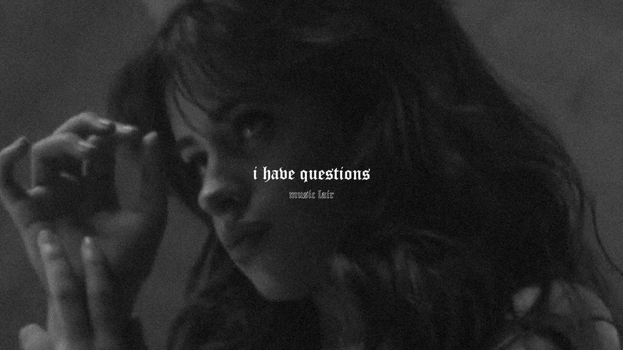 camila cabello - i have questions (slowed + reverb)