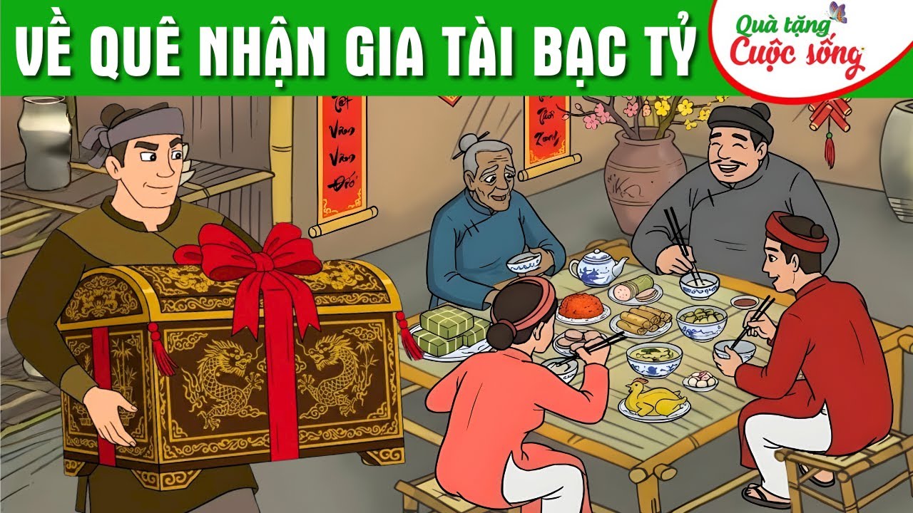 VỀ QUÊ NHẬN GIA TÀI BẠC TỶ - Phim hoạt hình hay nhất - Truyện cổ tích - Quà tặng cuộc sống 2026