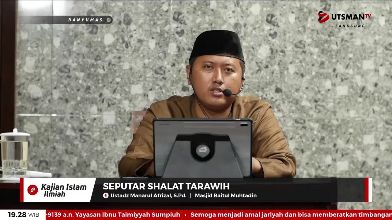 LIVE Seputar Shalat Tarawih - Ust. Manarul Afrizal, S.Pd.