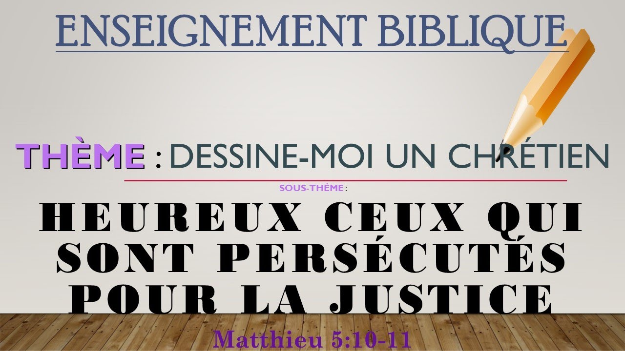 Heureux ceux qui sont persécutés pour la justice 17 mars 2024