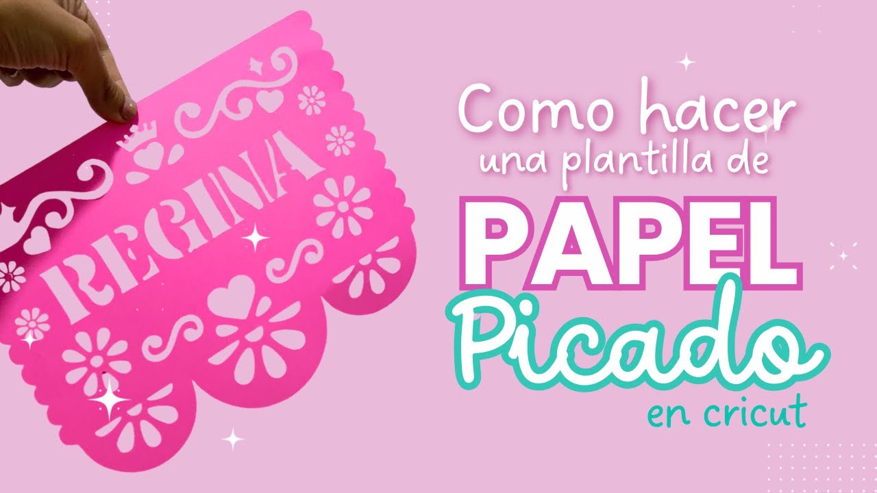 Como hacer papel picado en cricut- PLANTILLA DESDE CERO