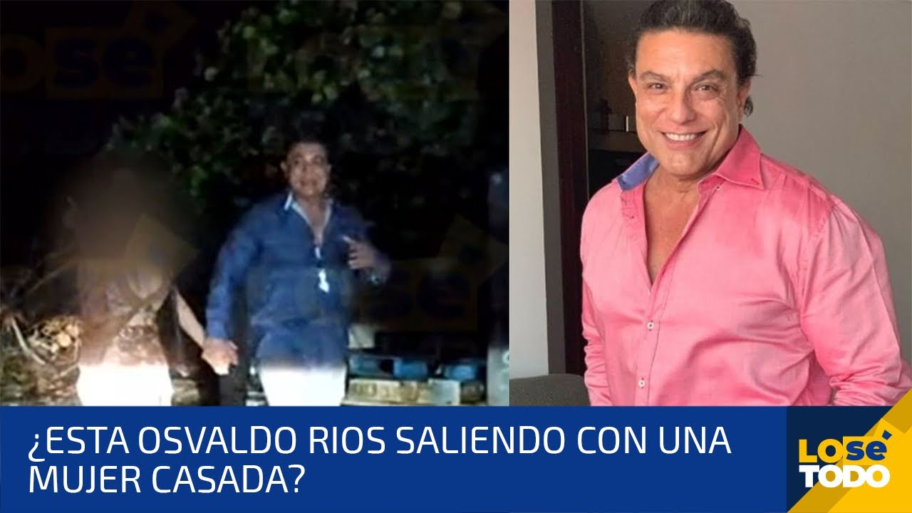 APARENTES RUMORES VINCULAN A OSVALDO RÍOS CON UNA MUJER SUPUESTAMENTE CASADA