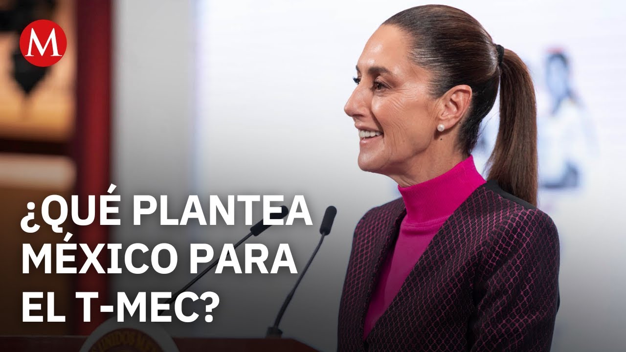 Sheinbaum anuncia que la revisión del T-MEC iniciará en septiembre