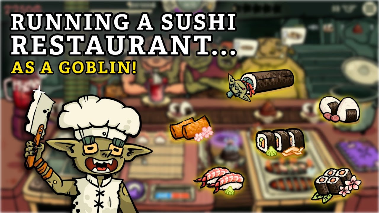I Opened a Sushi Restaurant for GOBLINS… It Immediately Went Off the Rails | Goblin Sushi Gameplay