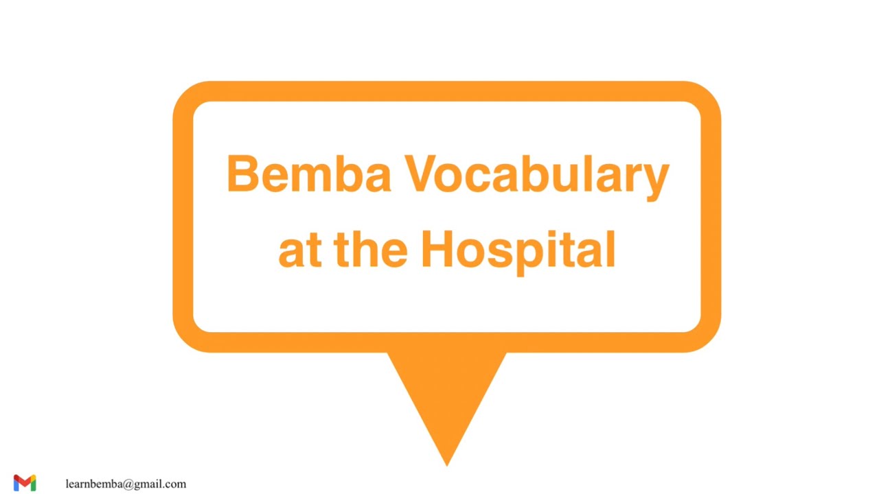 Bemba Vocabulary at the Hospital 🏥👩🏾‍⚕️👨‍⚕️.               #HospitalinBemba #icipatala #bemba