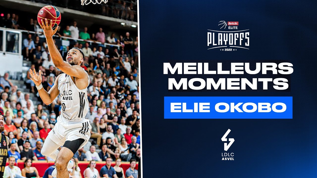 Elie Okobo | Playoffs Highlights | Betclic ELITE 2021-2022 | LNB Officiel