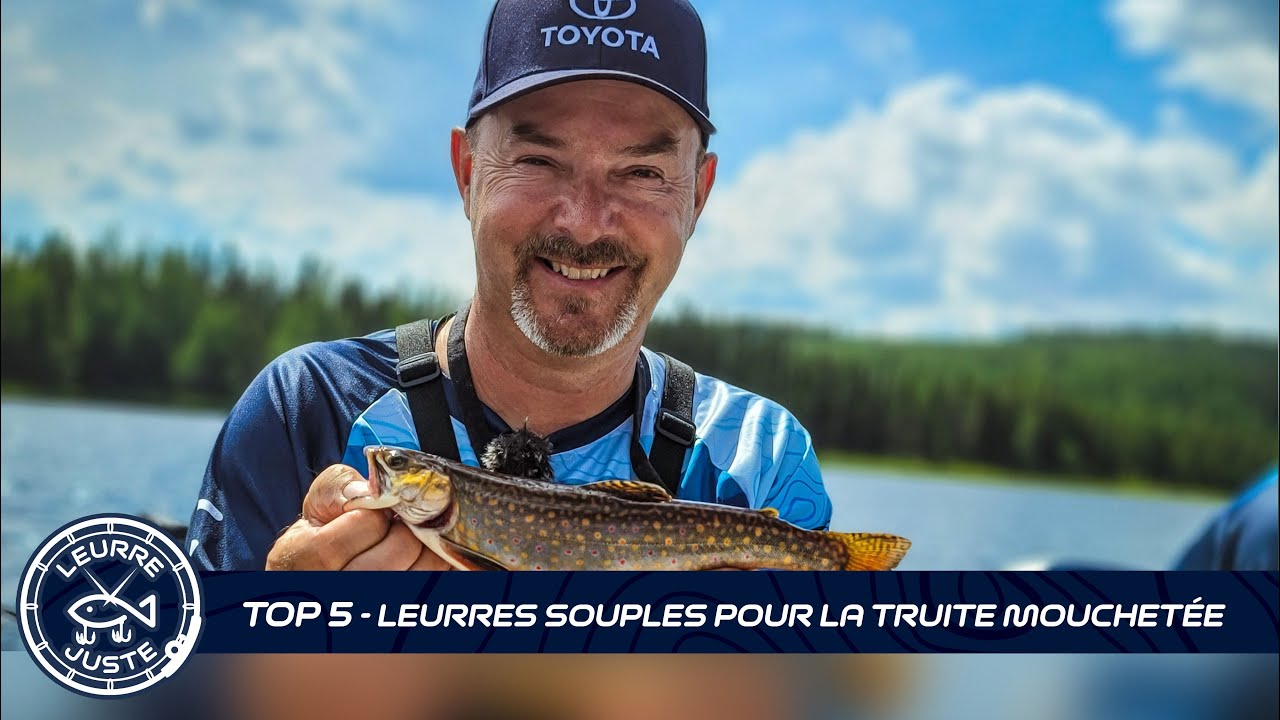 Capsule 101 - Top 5 leurres souples pour la truite mouchetée