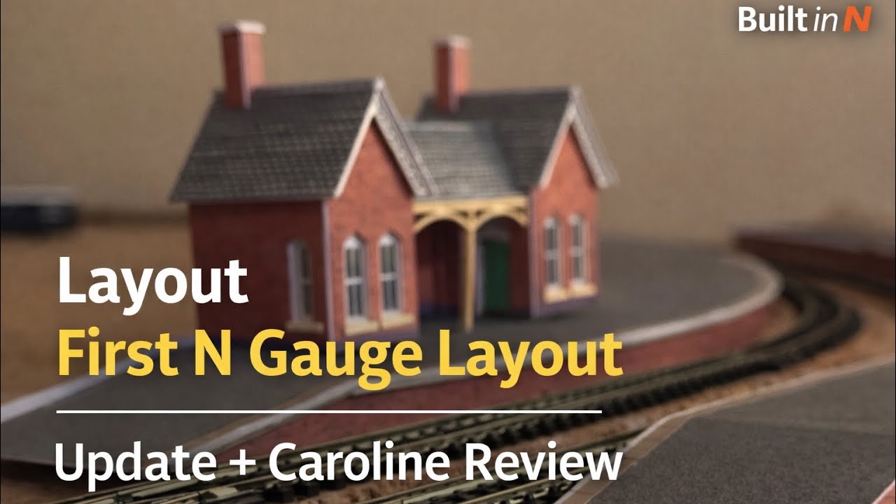 N Gauge layout update + Caroline review (Episode 2)