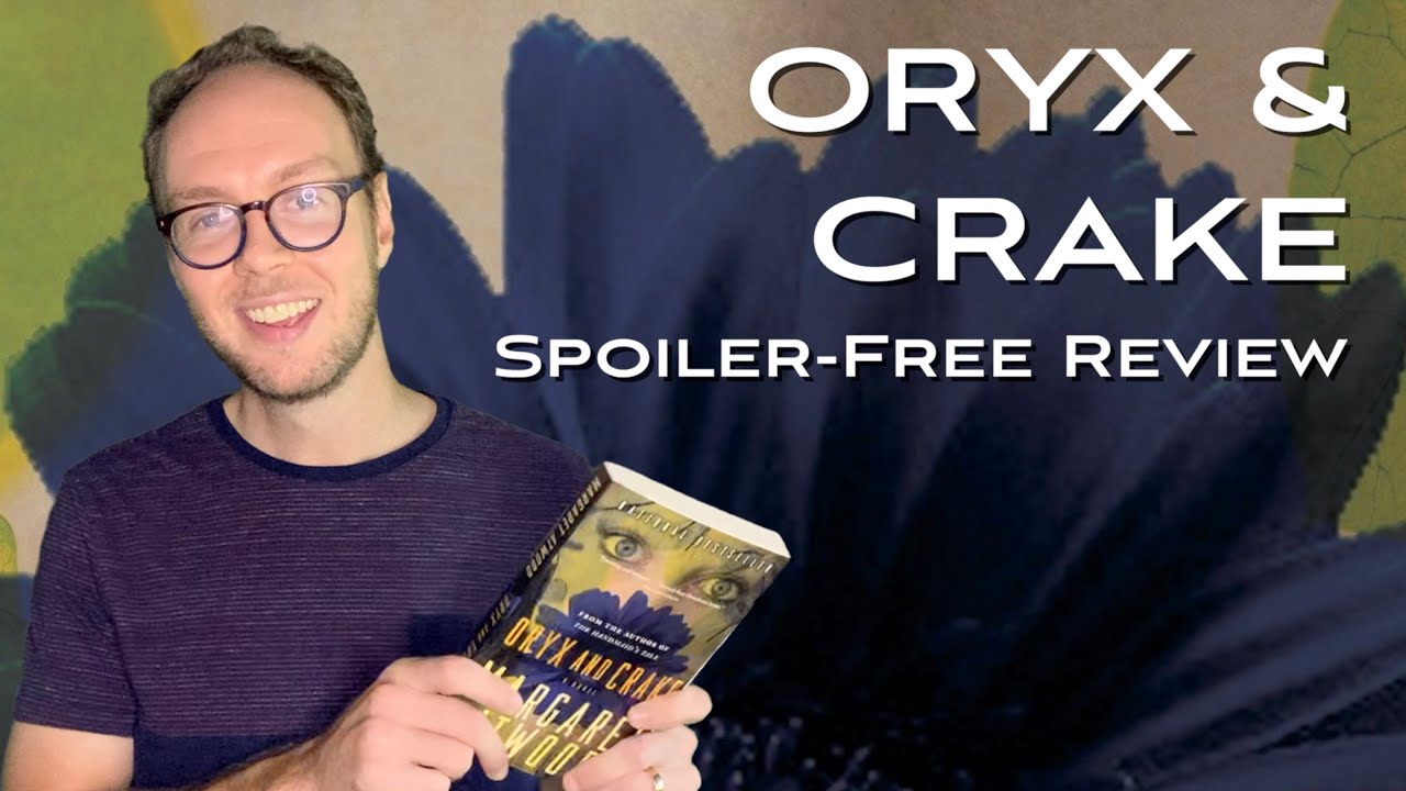 ORYX AND CRAKE by MARGARET ATWOOD | Sci-Fi Book Review