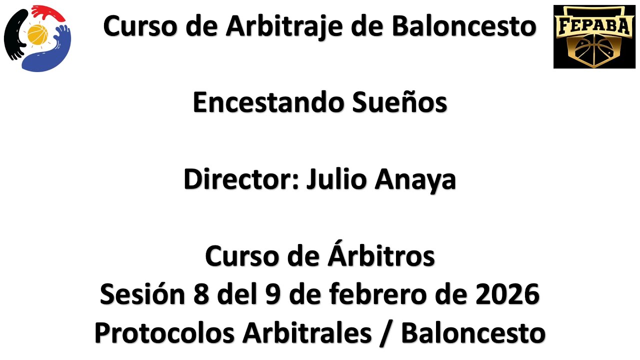 Sesión 8 del 9 de febrero de 2026 - Protocolos Arbitrales / Baloncesto