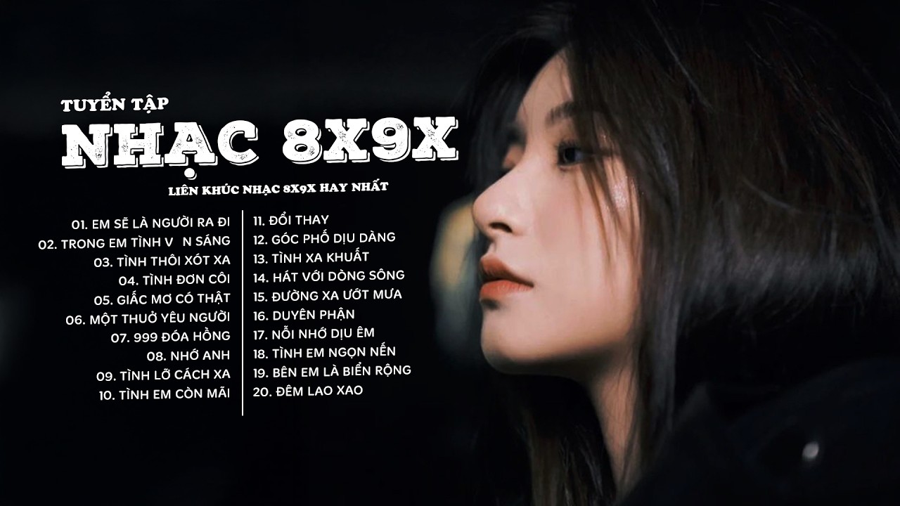 LK NHẠC BALLAD XƯA 8X9X ĐỜI ĐẦU NHẸ NH&Agrave;NG HAY BẤT HỦ - Em Sẽ L&agrave; Người Ra Đi, Trong Em T&igrave;nh Vẫn S&aacute;ng