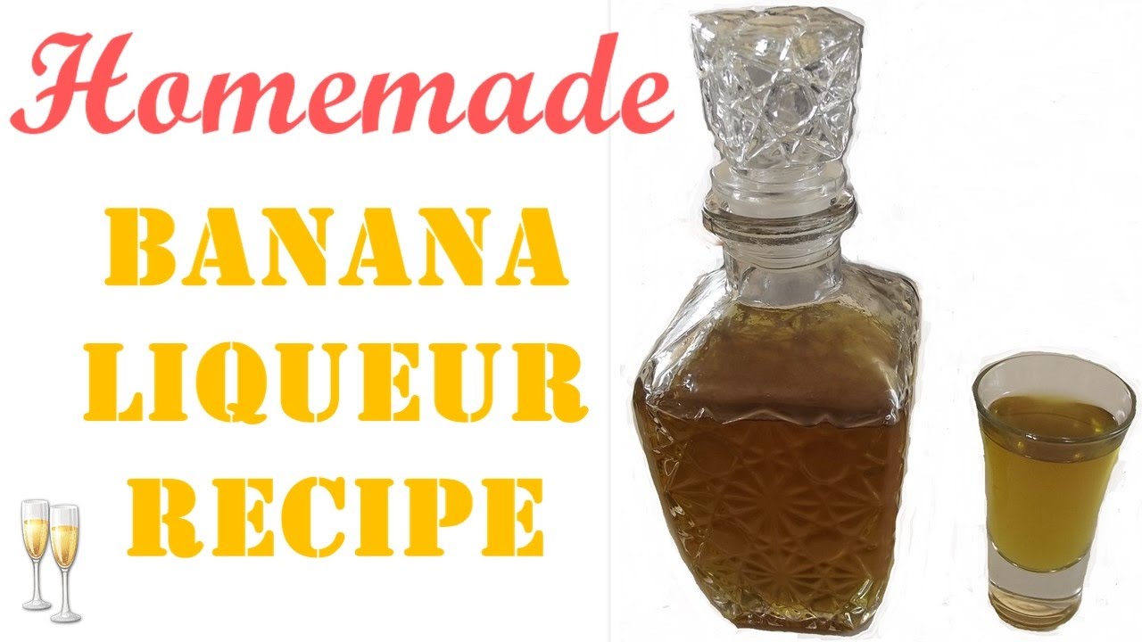 Banana Liqueur Recipe 🍌 🍸Σπιτικό Λικέρ Μπανάνας