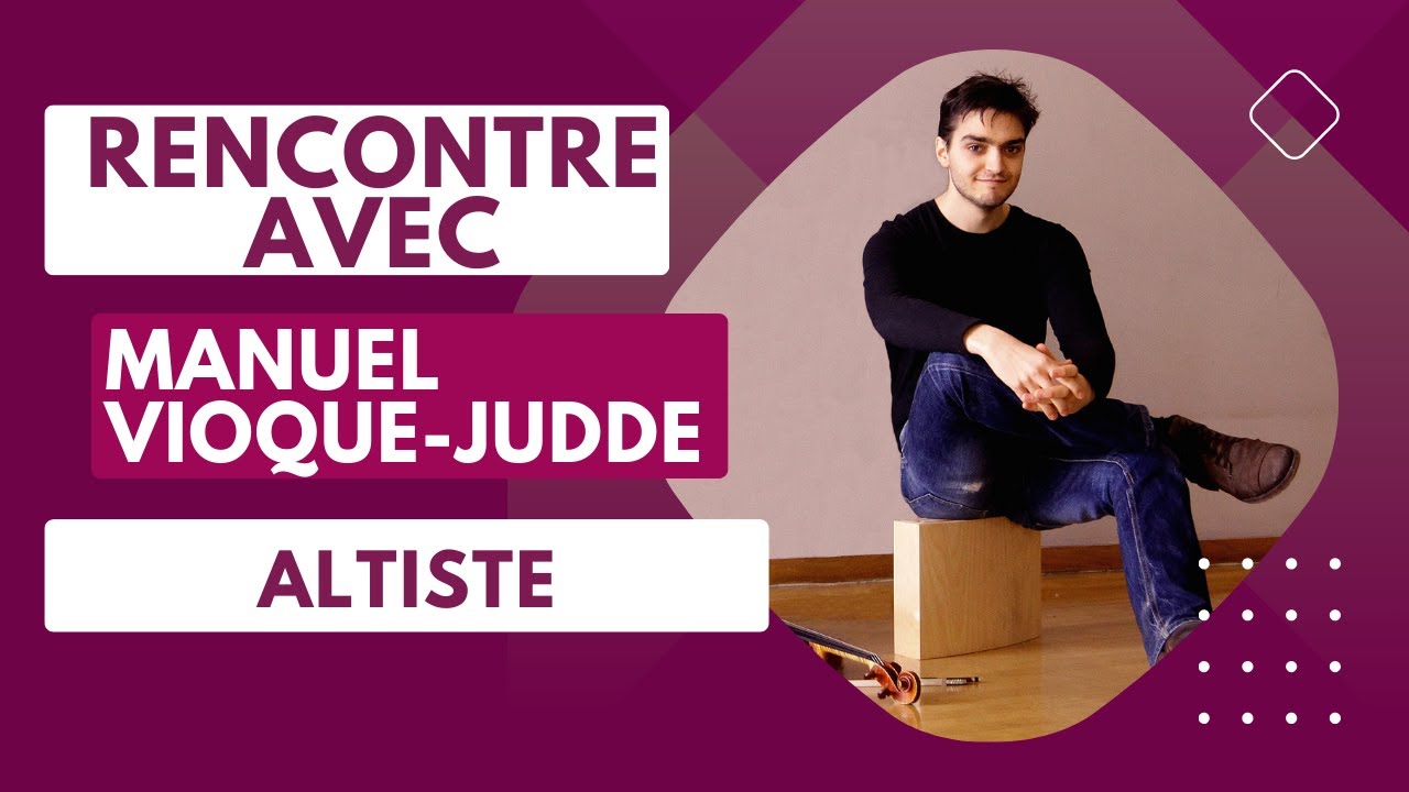 Rencontre avec Manuel Vioque-Judde, Altiste