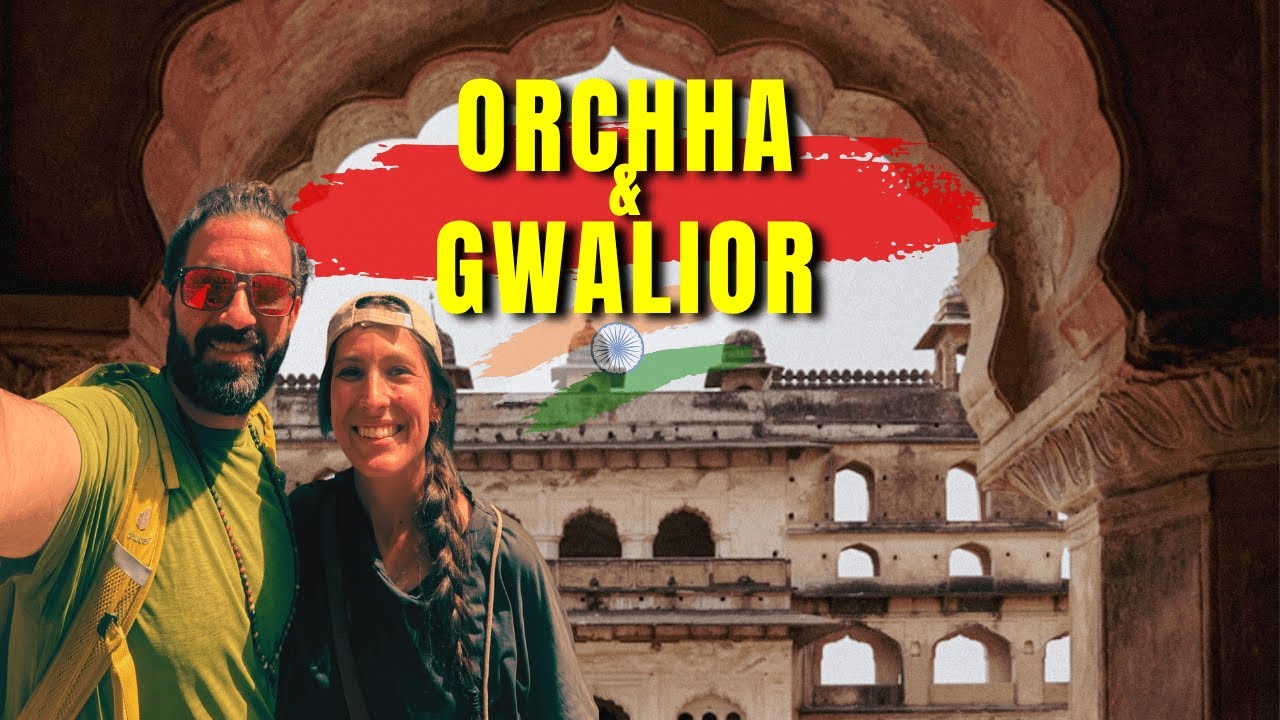 🇮🇳 Le perle indiane | ORCHHA e GWALIOR