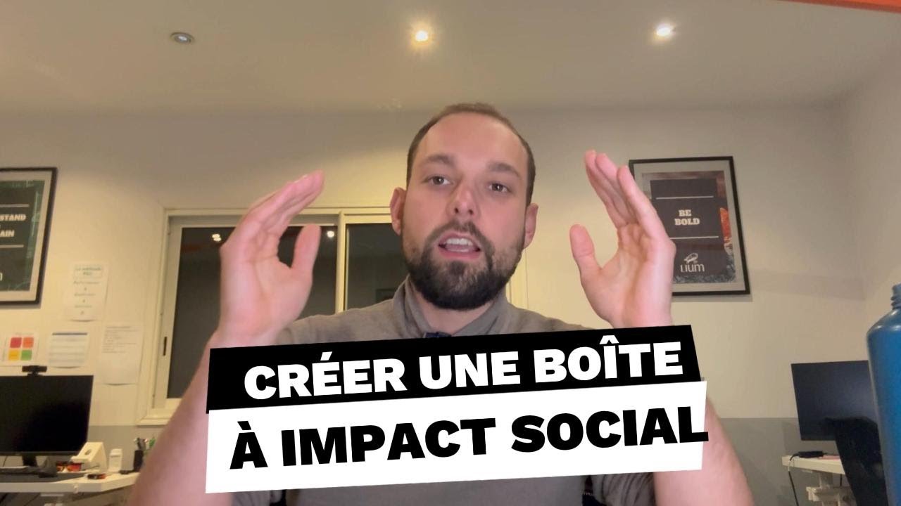 Créer une boîte à impact social : mon expérience (impact vs modèle économique)