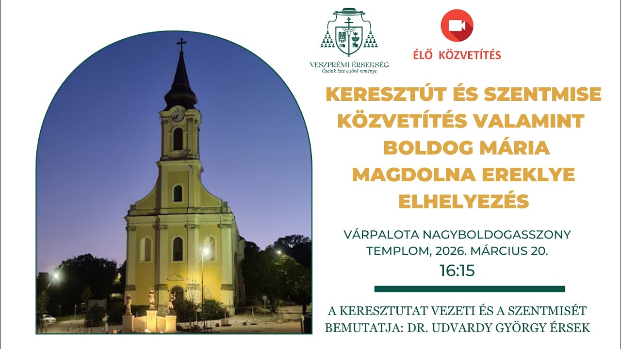 Keresztút és szentmise közvetítés Várpalotáról