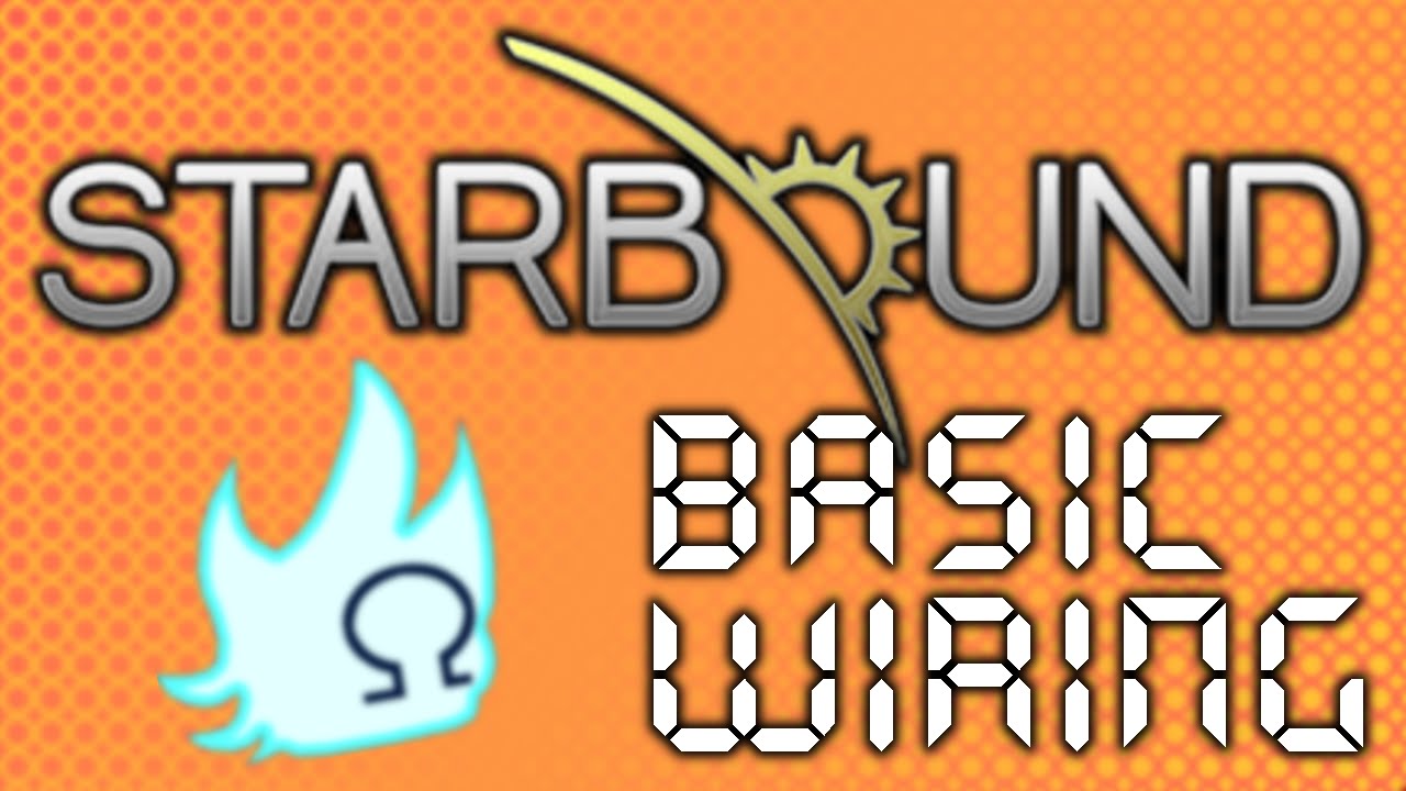 Starbound - Basic Wiring Tutorial [v1.0]