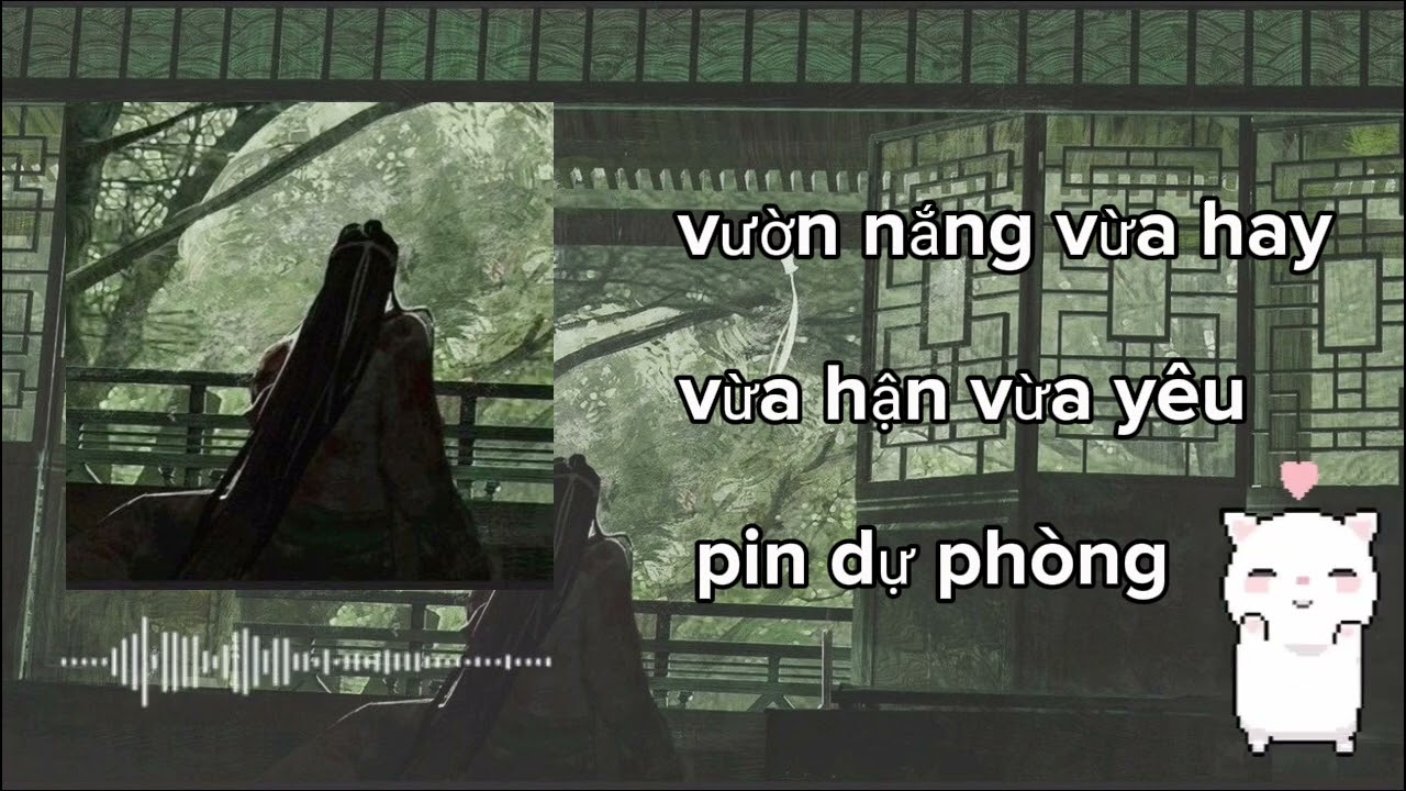 [PLAYLST] : say mê chi bóng trăng thế , rồi ta nên đạo thê vẹn toàn.  Nhạc chill cho các vợ😋