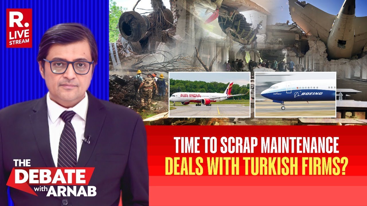 Debate With Arnab LIVE: Controversy Erupts Over Aircraft Maintenance Contracts to Turkish Firms