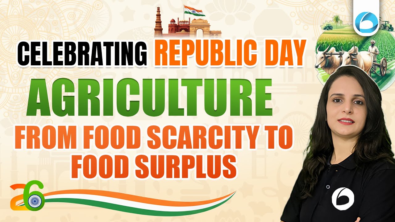 Agriculture : Food Scarcity to Food Surplus | Republic Day Celebration