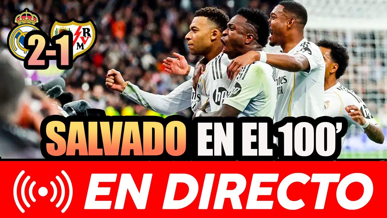 🚨🚨 EL MADRID GANA AL RAYO (2-1) CON UN GOL DE MBAPPÉ DE PENALTI EN EL 100'