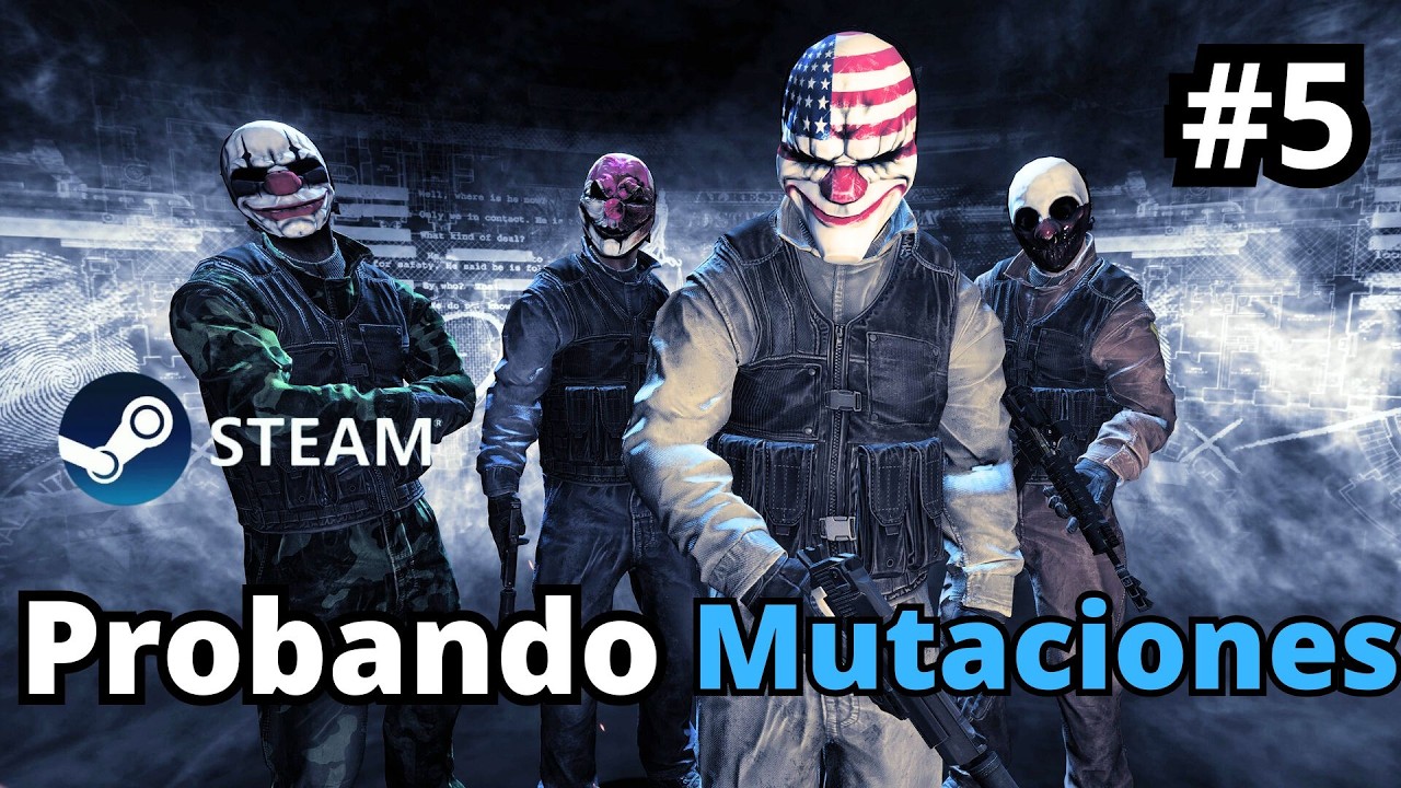 🔥 PAYDAY 2 en 2026 Pc | Probando Mutaciones Multijugador 💰🎭 #5