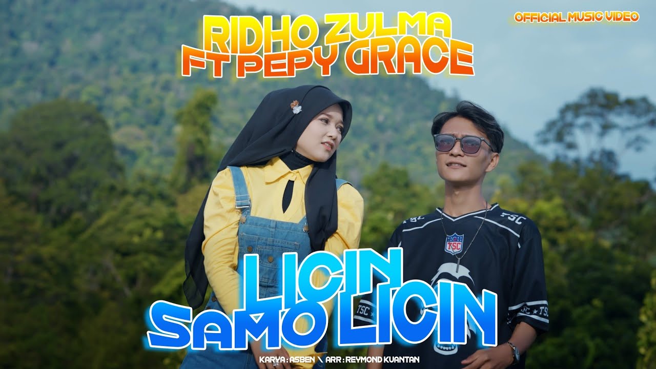 Ridho zulma ft Pepy Grace - Licin Samo Licin ( Official Music Video)