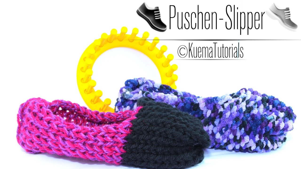 Knitting Loom - Slipper / Puschen Anleitung