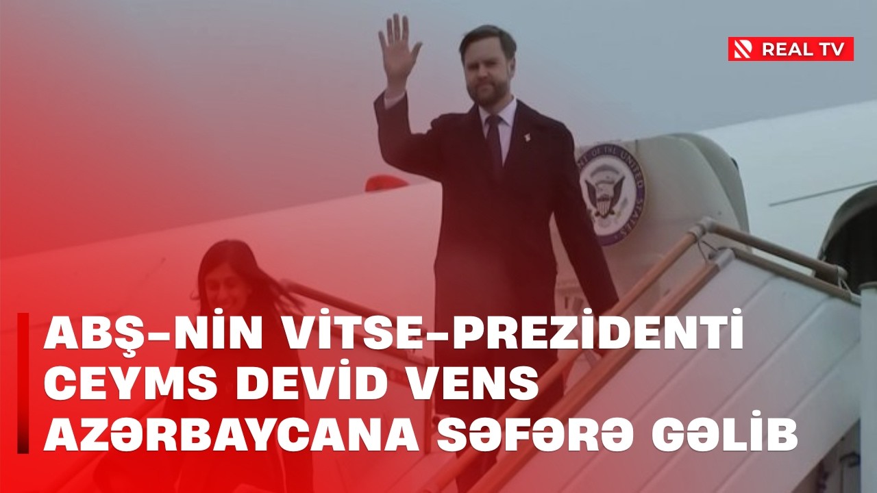 ABŞ-nin vitse-prezidenti C.D.Vens Azərbaycanda səfərdədir