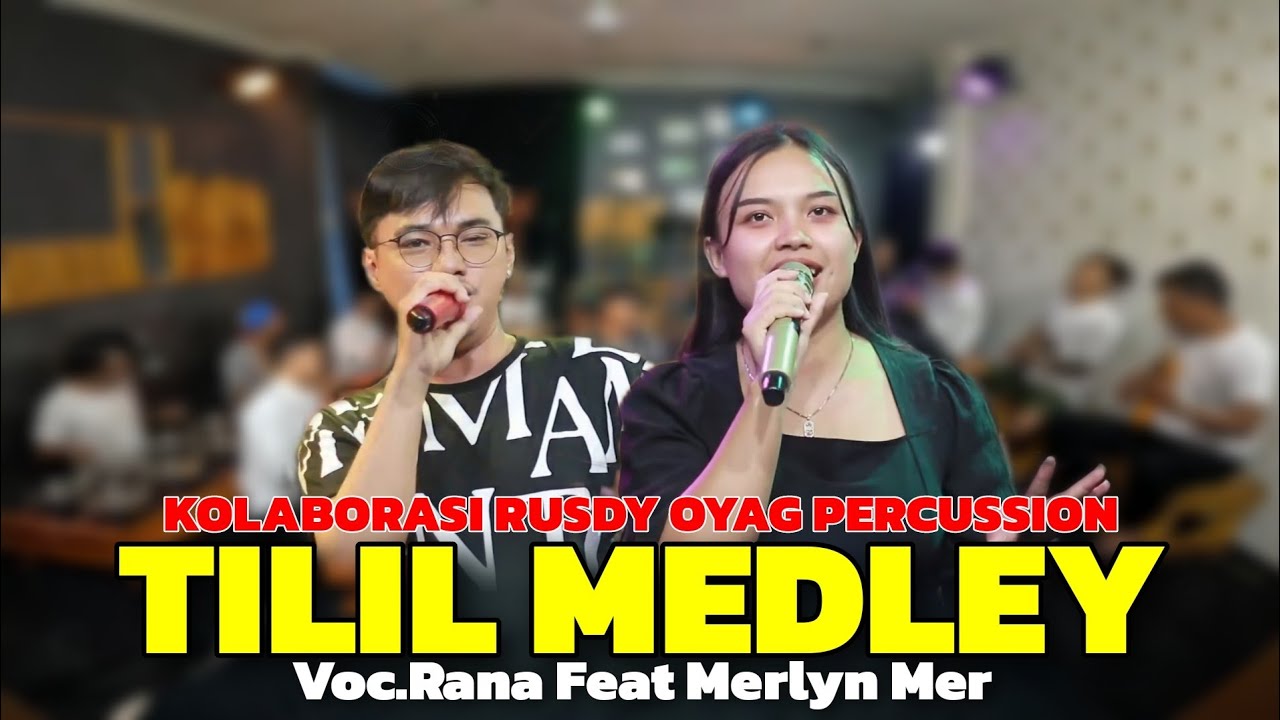 MUSIK KOLABORASI RUSDY OYAG PERCUSSION - TILIL MEDLEY ENAK