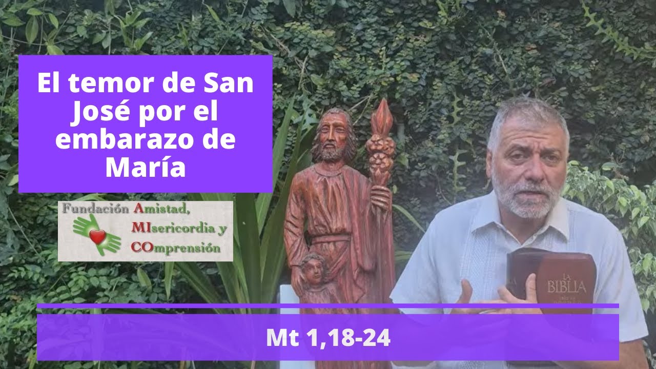 El temor de San José por el embrazado de María | Mt 1,18-24