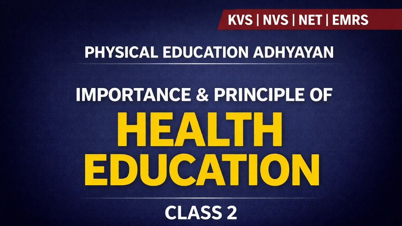 Class 2 Health Education | Importance & Principles of Health Education #physicaleducationadhyayan 