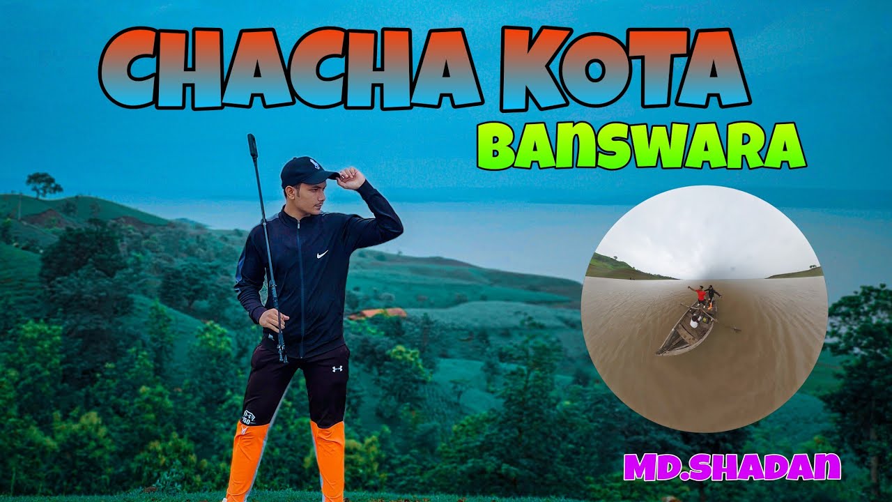 CHACHA KOTA 😍 / BEST TOURIST PLACE IN BANSWARA ( Rajasthan ) / MD Shadan #banswara