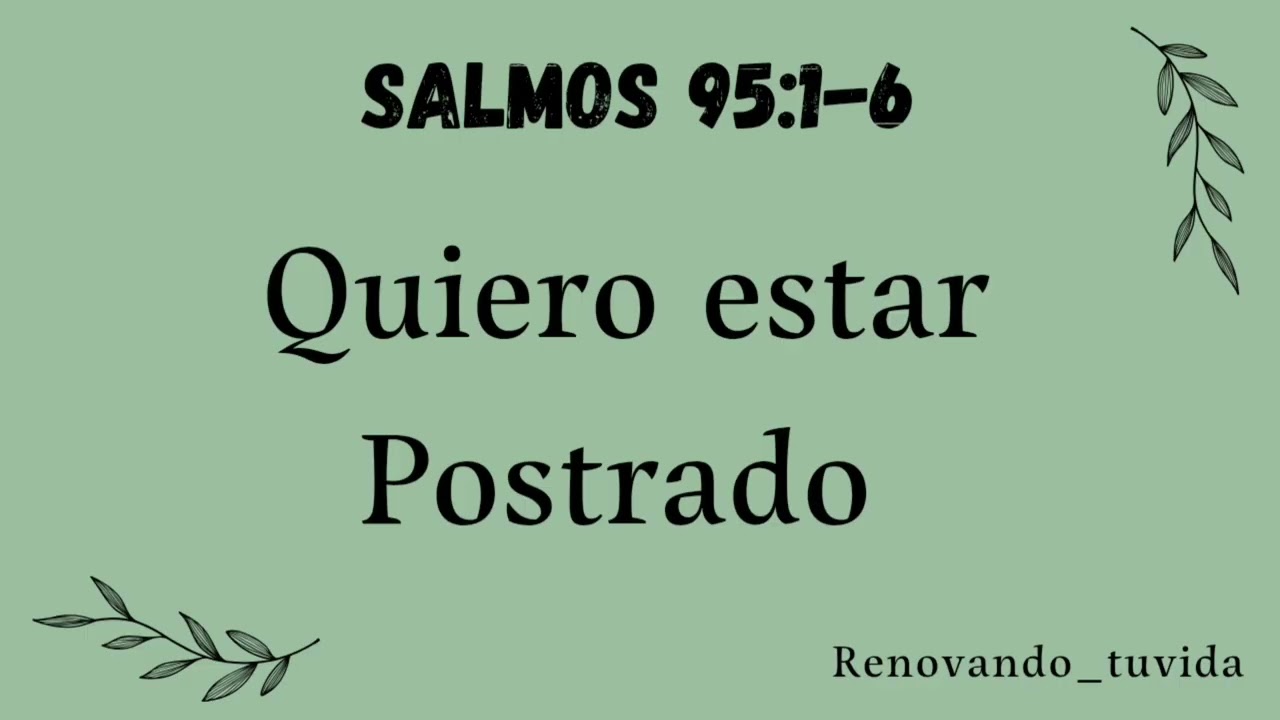 El Llamado a Estar Postrados | Salmos 95:1–6