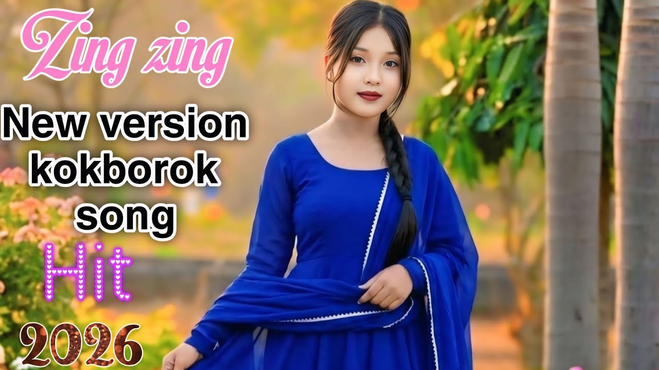 Zing zing ani hit new kokborok version song 2026 || stylish kokborok music song || 