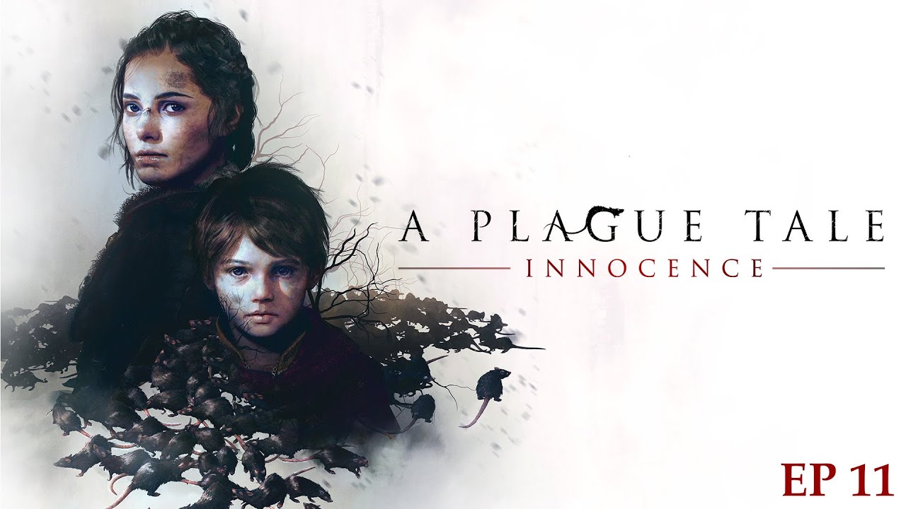 A Plague Tale: Innocence - EP11 - Our home