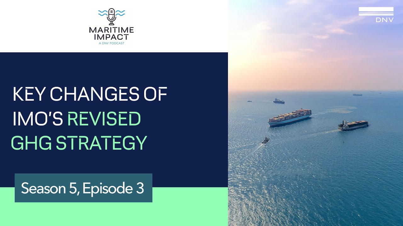 Key changes of IMO's revised GHG strategy | Jul 2023
