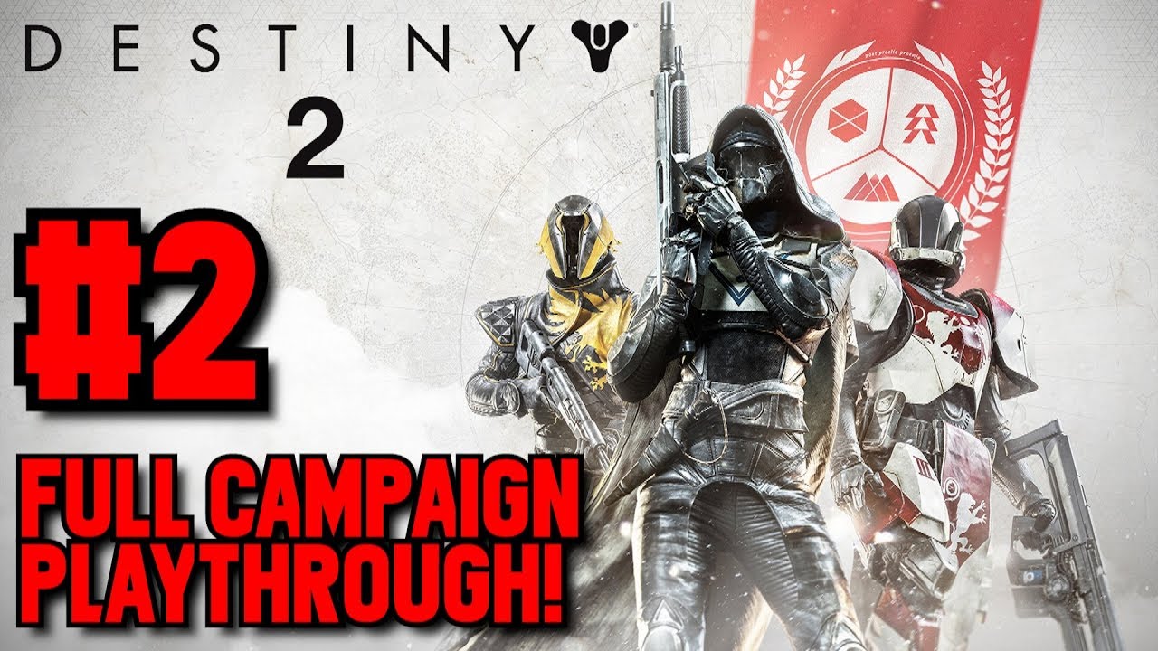 Destiny 2 Full Campaign Gameplay Walkthrough Part 2 (Destiny 2 Live)